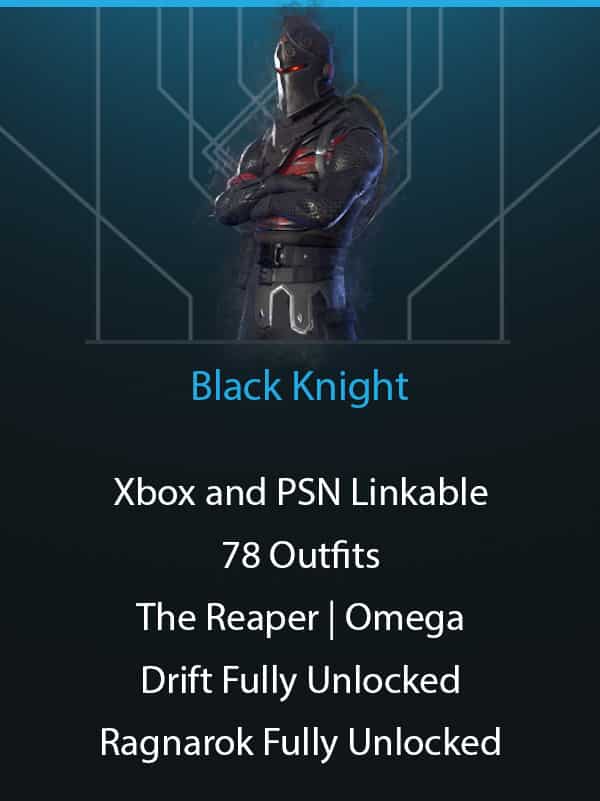 Black Knight | Xbox and PSN Linkable | 78 Outfits | The Reaper | Omega | Drift