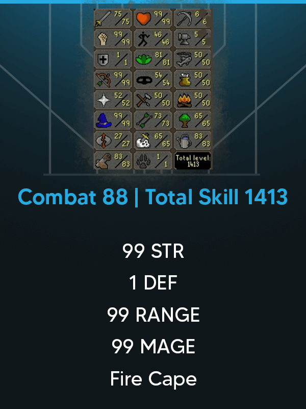 Combat 88 | Total Skill 1413 | 1 DEF | 99 STR | 99 RANGE | 99 MAGE | Fire Cape | 76 QP