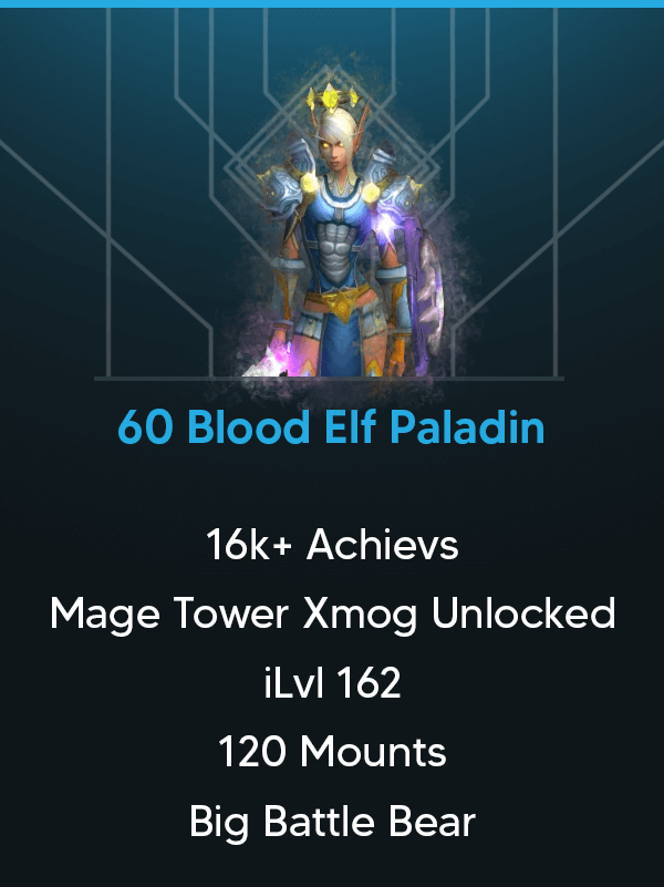60 Blood Elf Holy Paladin | 16k+ Achievs | Big Battle Bear | CM Gold WOD | Mage Tower Xmog