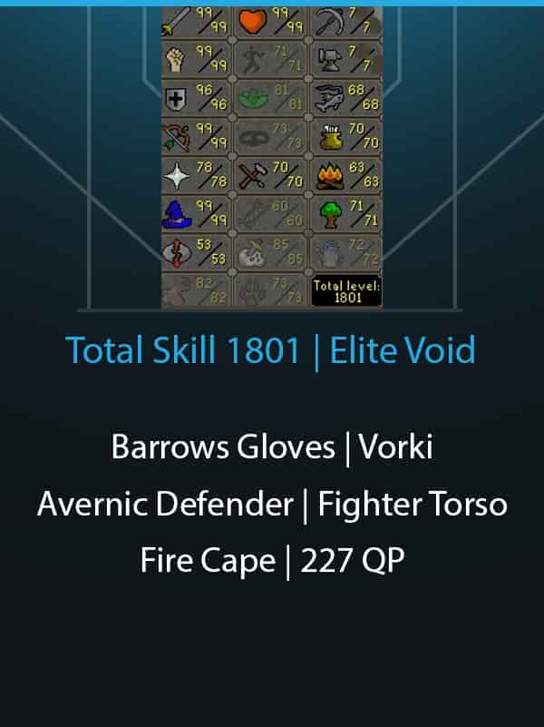 Total Skill 1801 | Combat 122 | 99 ATK STR HP RANGE MAGE | Elite Void | Barrows Gloves | Fire Cape