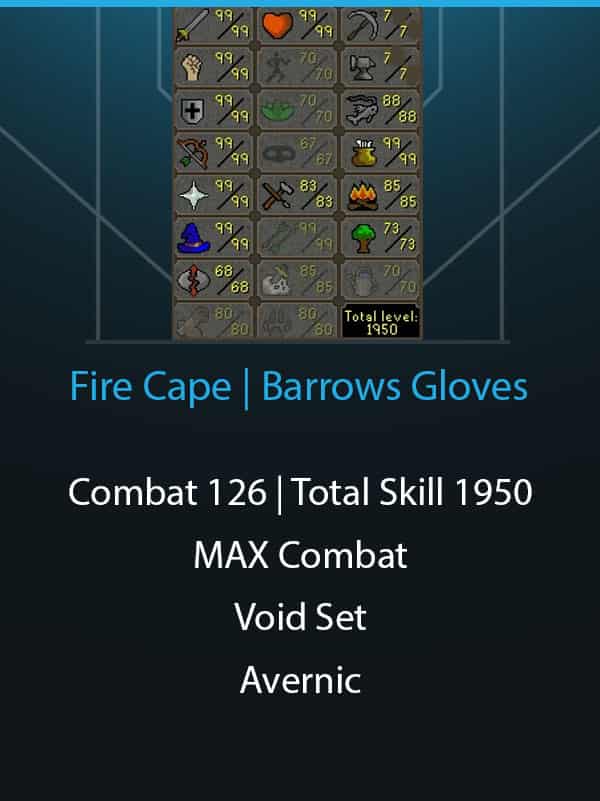 Fire Cape | Combat 126 | Total Skill 1950 | MAX Combat | Void Set | Avernic Defender | Barrows