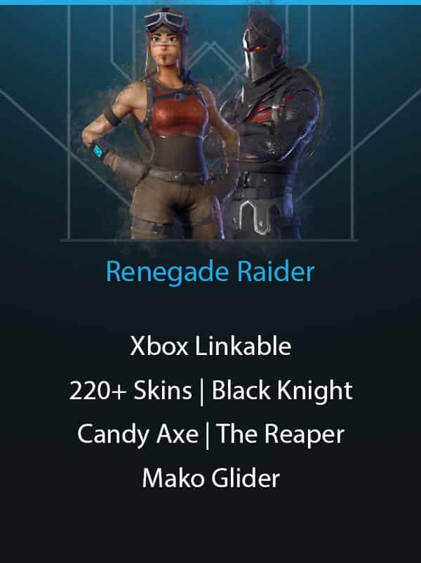 Renegade Raider | Xbox Linkable | 220+ Skins | Candy Axe | Mako | Black Knight