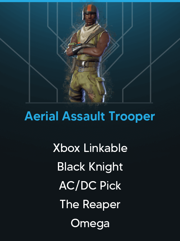 48 Skins | Aerial Assault Trooper | Xbox Linkable | AC/DC Pick | Omega | The Reaper