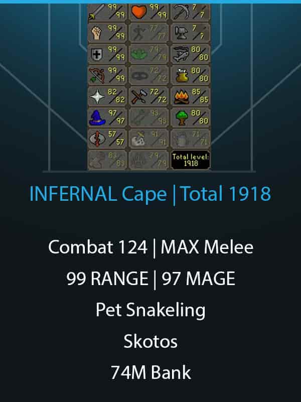 INFERNAL CAPE | 1918 Total | 124 Combat | 275 Quest Points | Pet Snakeling | Avernic